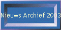 Nieuws Archief 2003